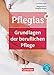 Produktbild Pflegias - Generalistische Pflegeausbildung - Band 1: Grundlagen der beruflichen Pflege - Pflegefachfrauen/-männer - Fachbuch - Mit PagePlayer-App