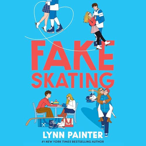 Listen to Fake Skating by Lynn Painter episode artwork
