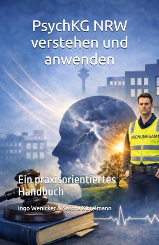 PsychKG NRW verstehen und anwenden: Ein praxisorientiertes Handbuch