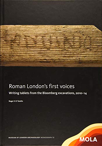 Preisvergleich Produktbild Roman London's First Voices: Writing Tablets from the Bloomberg Excavations, 2010-14 (Mola Monographs, 72, Band 72)