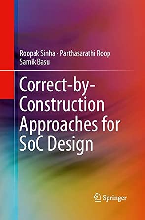 Correct-by-Construction Approaches for SoC Design Softcover reprint of the original 1st ed. 2014 Edition-Wow! eBook