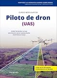  Curso modular de Piloto de dron (UAS): Edición 2025 (Aeronáutica)