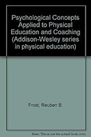 Psychological Concepts Applied to Physical Education and Coaching 0201021013 Book Cover