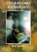 Recetas De 200 Cocineros De Sociedades Vascas (Cocina) 8480915226 Book Cover