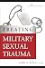 Treating Military Sexual Trauma