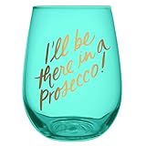 Creative Brands Slant Collections Copa de vino sin tallo, 20 onzas, I'll Be There in A Prosecco