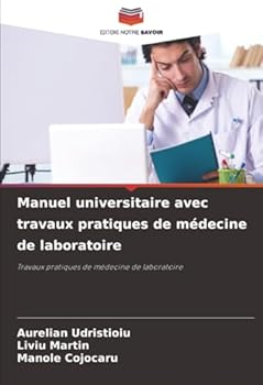 Manuel universitaire avec travaux pratiques de médecine de laboratoire: Travaux pratiques de médecine de laboratoire (French Edition)