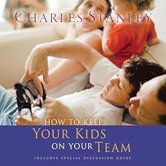 How To Keep Your Kids On The Team Audiolibro Por Charles F. Stanley arte de portada