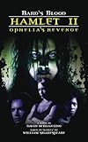 Hamlet II - Ophelia's Revenge: Bard's Blood, Book 1