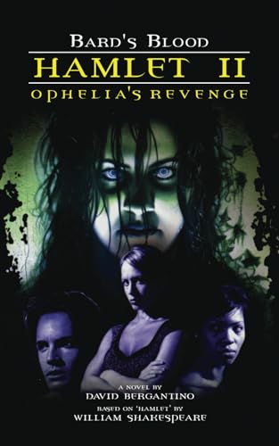 Hamlet II - Ophelia's Revenge: Bard's Blood, Book 1