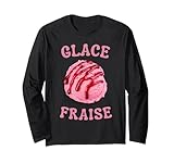 Glace à la Fraise | Dessert Cuisine Chef Humour Pâtisserie Langarmshirt