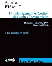 Download BTS MUC épreuve E4 : Management et Gestion des Unités Commerciales, 5 cas corrigés en détail PDF