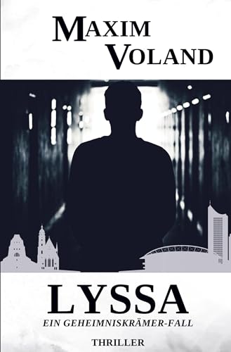 LYSSA: Ein Geheimniskrämer-Fall