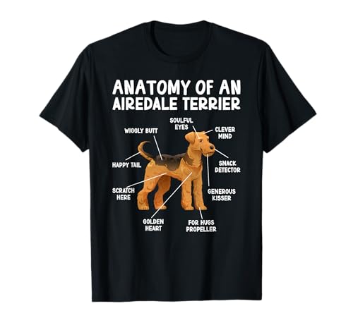 Anatomy of an Airedale Terrier Owner Airedale Terrier Lover T-Shirt