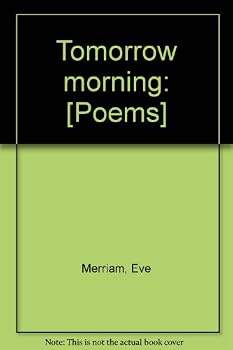 Hardcover Tomorrow morning: [Poems] Book