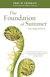 The Foundation of Summer: New England Stories