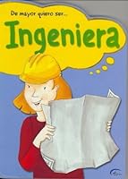 De mayor quiero ser-- ingeniera 8489910189 Book Cover