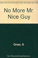 No More Mr. Nice Guy 0399513965 Book Cover