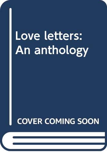 Love letters: An anthology 039472352X Book Cover