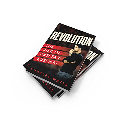 Revolution: The new sports biography revealing the incredible true story of Mikel Arteta’s success a