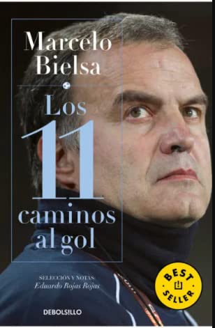 LIVRO MARCELO BIELSA LOS 11 CAMINOS AL GOL [BOLSILLO] DE Roj