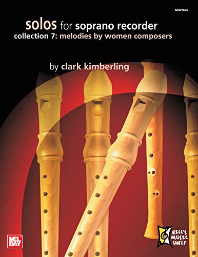 Solos for Soprano Recorder Collection 7: Melodies by Women Composers (English Edition)
