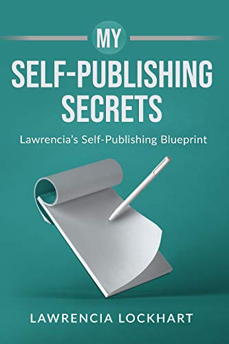 My Self-Publishing Secrets: Lawrencia’s Self-Publishing Blueprint