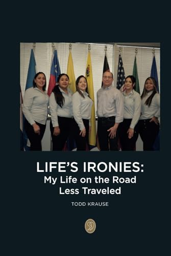 Life's Ironies: My Life on the Road Less Traveled