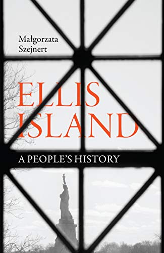 Ellis Island: a people’s history (English Edition)