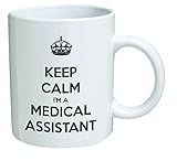 Funny Mug - Keep Calm I'm a Medical Assistant - 11 OZ Coffee Mugs - Inspirational gifts and sarcasm - By A Mug To Keep TM