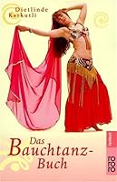 Das Bauchtanz- Buch. 349961328X Book Cover