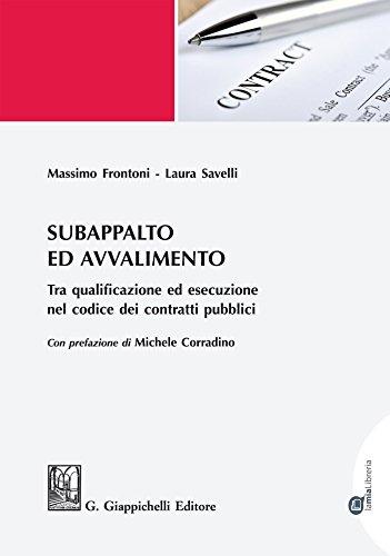 Subappalto e avvalimento: Tra qualificazione ed esecuzione nel codice dei contratti pubblici