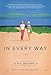 In Every Way: A Novel