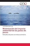  Minimización del impacto ambiental de las jaulas de peces: Policultivo de peces con moluscos bivalvos