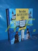 Vom echten Bayerischen Leben 3405140374 Book Cover