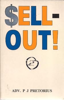 Paperback Sell-out!: The Truth Behind the History of South African Politics Book