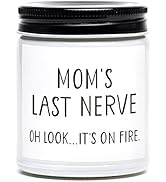 Mothers Day Gifts for Mom from Daughter Son, Mom's Last Nerve Candle, Scented Candles Gifts for M...