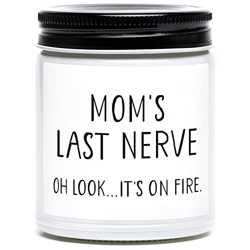 Mothers Day Gifts for Mom from Daughter and Son, Moms Last Nerve Candle, Cool Best Mom Gifts Ideas, Birthday & Mothers Day & Thanksgiving & Christmas Gift for Moms - Lavender Scented Candle