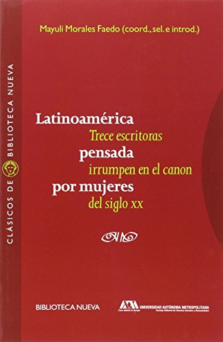 Latinoamérica pensada por mujeres: Trece escritoras irrumpen en el canon del siglo XX