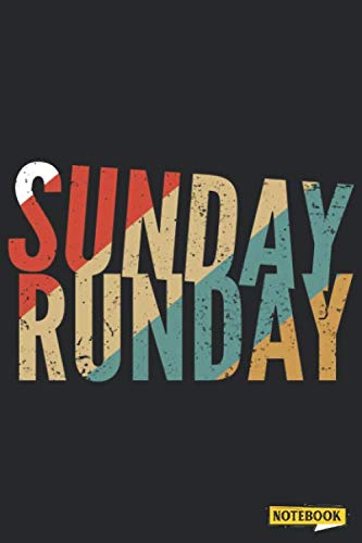 Sunday Runday Notebook: Running Journal With 120 Lined Pages (Lines). As A Gift, A Great Idea For Running Fans, Athletes, Running Lovers And Runner