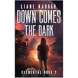 Down Comes the Dark