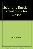 Scientific Russian a Textbook for Classe B000Q3CJXW Book Cover