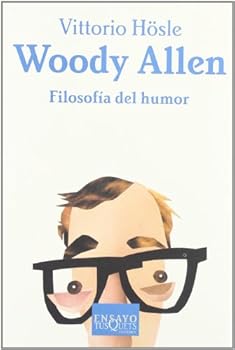 Woody Allen. Filosofía del ...