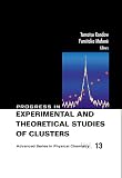 PROGRESS IN EXPERIMENTAL AND THEORETICAL STUDIES OF CLUSTERS (Advanced Physical Chemistry)