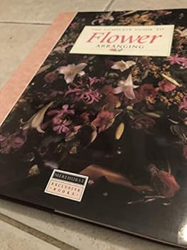 Hardcover The Complete Guide to Flower Arranging Book