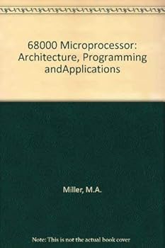 Hardcover The 68000 Microprocessor: Architecture, Programming, and Applications Book