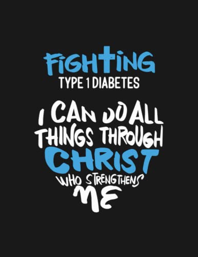 Type 1 Diabetes Awareness Diabetic Warrior Christ Lover Gift Notebook: A Perfect Gift Great For Daily Journaling| 100 Pages, 8.5x11 inches