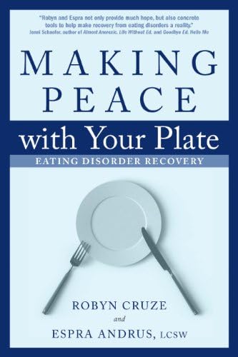 Making Peace with Your Plate: Eating Disorder Recovery Paperback โ October 15, 2013