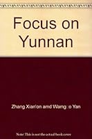 Focus on Yunnan 9627799718 Book Cover