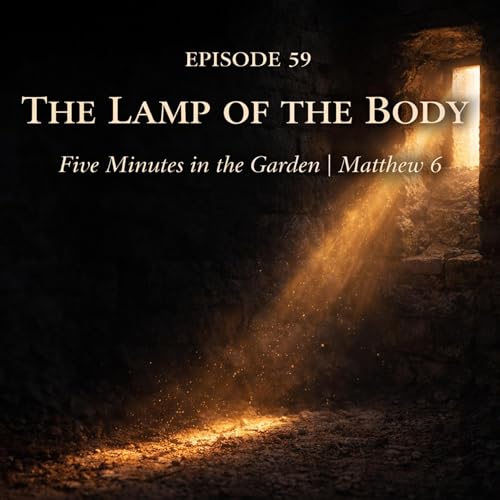 Episode 59 - The Lamp of the Body Podcast Por  arte de portada
